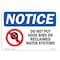 Signmission Sign, 7" H, Rigid Plastic, Do Not Put Hose Bibs On Reclaimed Sign, Landscape, L-11343 OS-NS-P-710-L-11343 - alternate 1